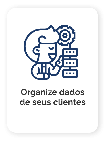  Organize dados de seus clientes