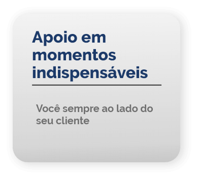 Ofereça todo suporte com a Assistência Funeral, Assistência Residencial e Assistência Pet.