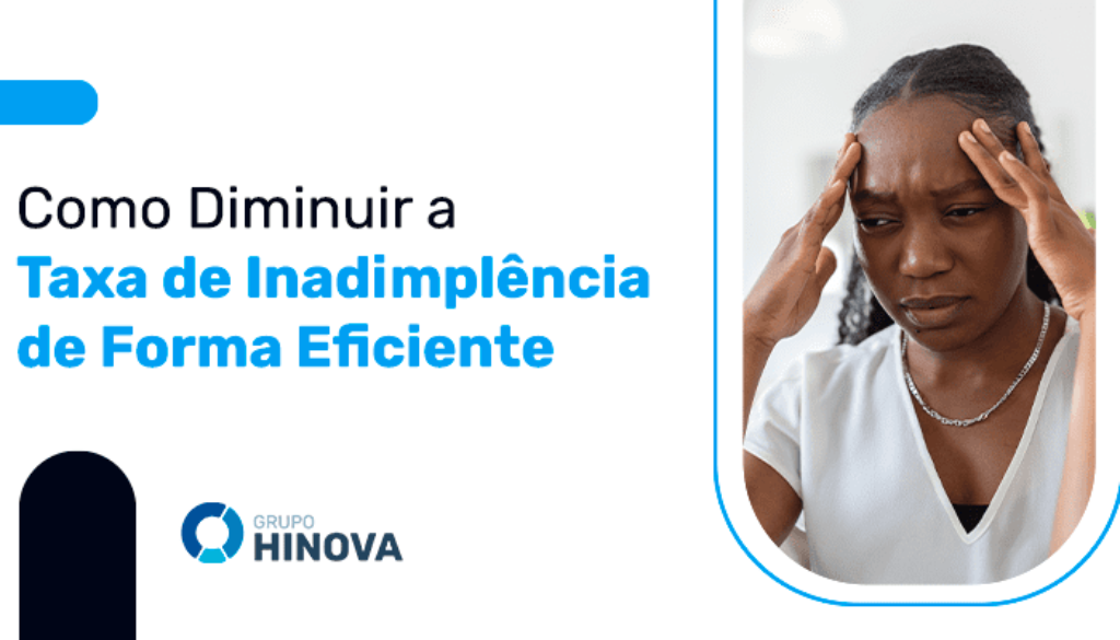 Como Diminuir a Taxa de Inadimplência de Forma Eficiente (1)
