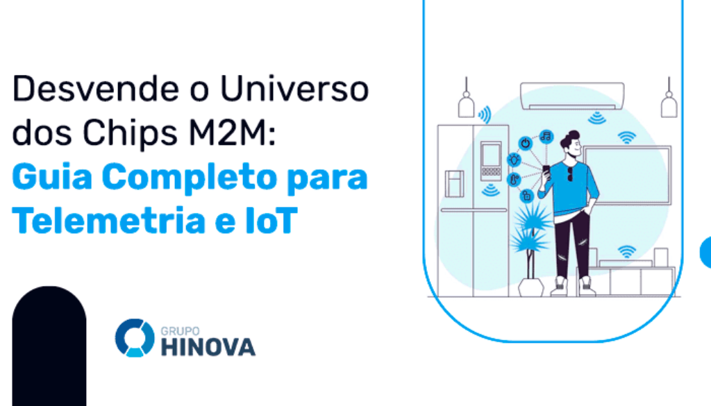 Desvende o Universo dos Chips M2M - Guia Completo para Telemetria e IoT