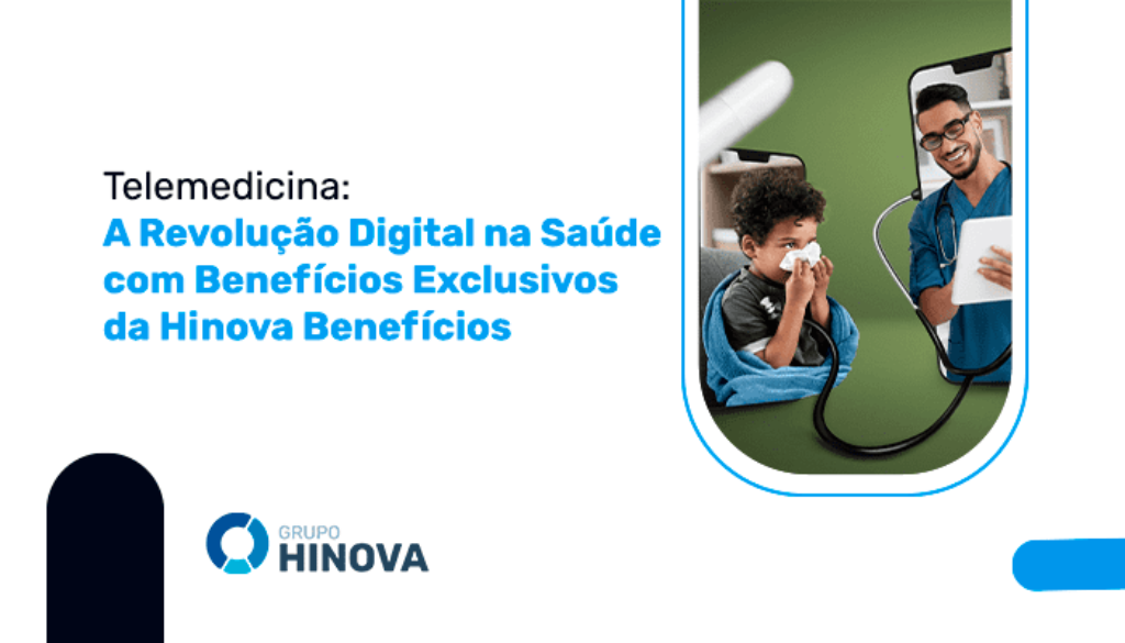 Telemedicina - A Revolução Digital na Saúde com Benefícios Exclusivos da Hinova Benefícios