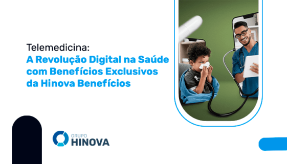 Telemedicina - A Revolução Digital na Saúde com Benefícios Exclusivos da Hinova Benefícios