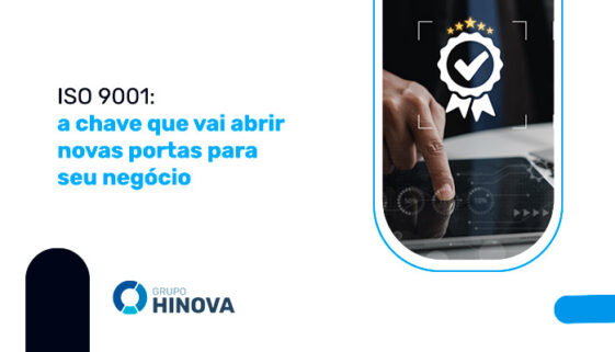 ISO 9001: a chave que vai abrir novas portas para seu negócio