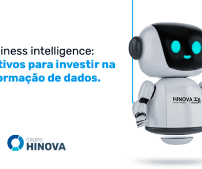 Business intelligence - motivos para investir na informação de dados