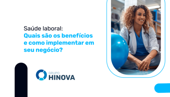 Saúde laboral- Quais são os benefícios e como implementar em seu negócio_