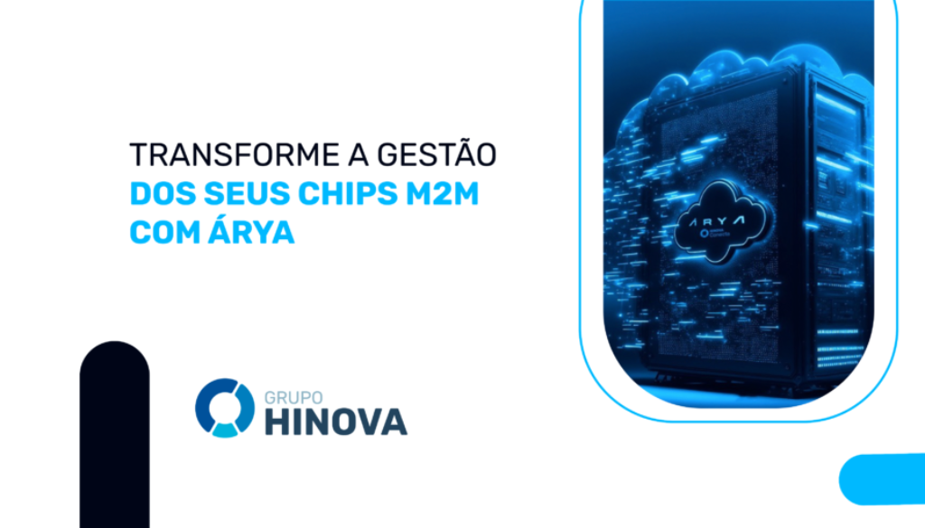 TRANSFORME A GESTÃO DOS SEUS CHIPS M2M COM ÁRYA