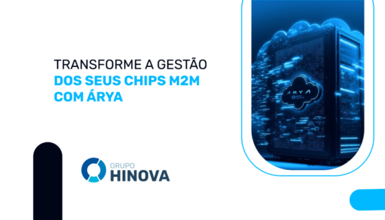 TRANSFORME A GESTÃO DOS SEUS CHIPS M2M COM ÁRYA