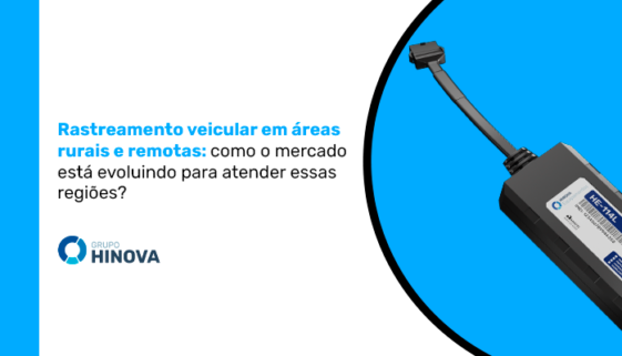 Rastreamento veicular em áreas rurais e remotas- como o mercado está evoluindo para atender essas regiões_