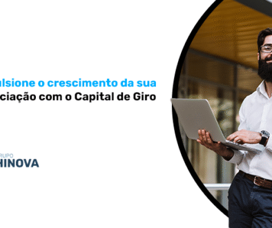 Impulsione o crescimento da sua associação com o Capital de Giro