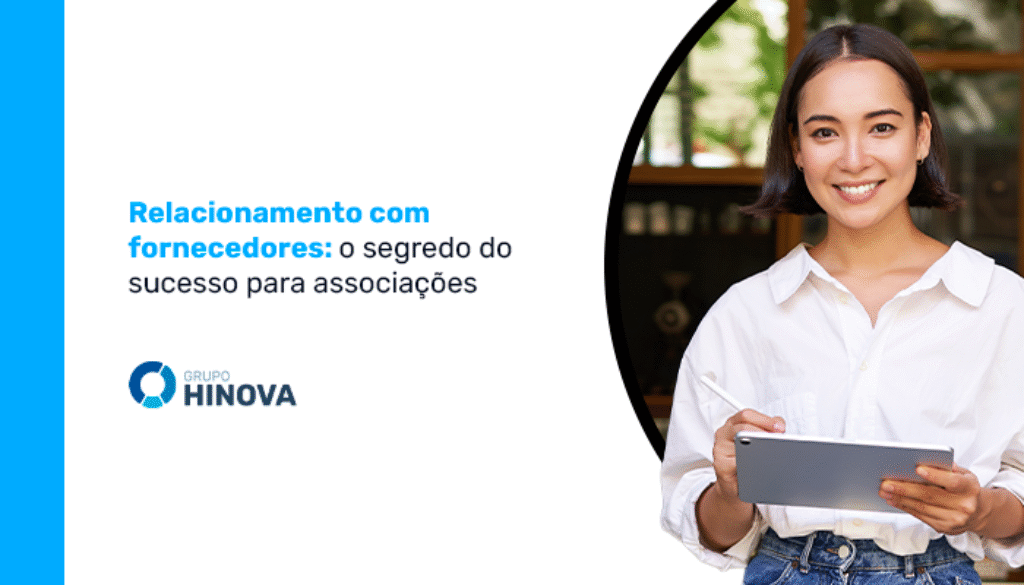 Relacionamento com fornecedores- o segredo do sucesso para associações_