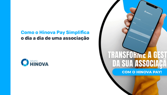 Como o Hinova Pay Simplifica o dia a dia de uma associação