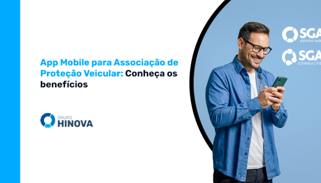 App Mobile para Associação de Proteção Veicular- Conheça os benefícios